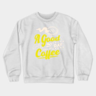 Savor the Moment - Enjoy a Good Day Full of Delicious Coffee Crewneck Sweatshirt